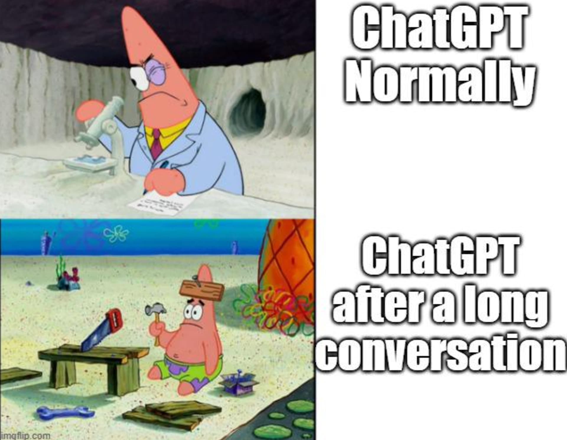 patrick meme school - imgflip.com ChatGPT Normally ChatGPT after a long conversation